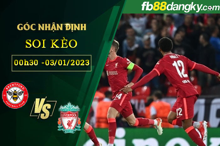 Soi kèo Brentford Vs Liverpool