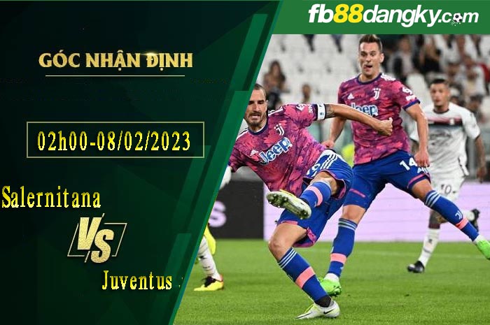 Soi kèo Salernitana vs Juventus 2h45